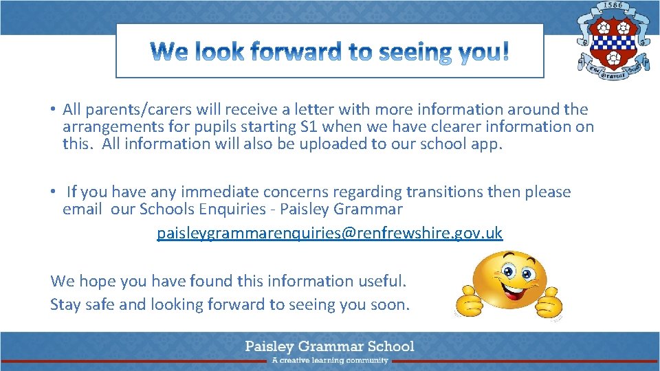  • All parents/carers will receive a letter with more information around the arrangements