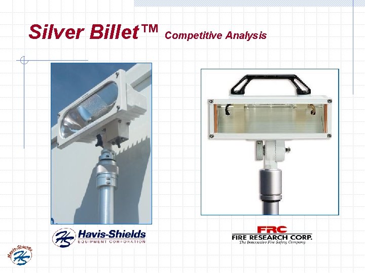 Silver Billet™ Competitive Analysis 