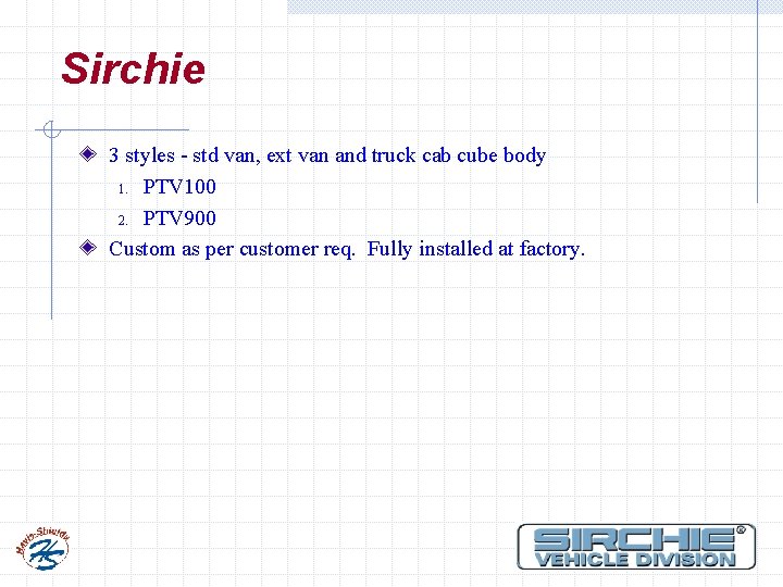 Sirchie 3 styles - std van, ext van and truck cab cube body 1.