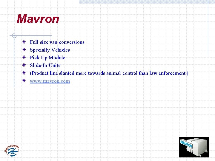 Mavron Full size van conversions Specialty Vehicles Pick Up Module Slide-In Units (Product line