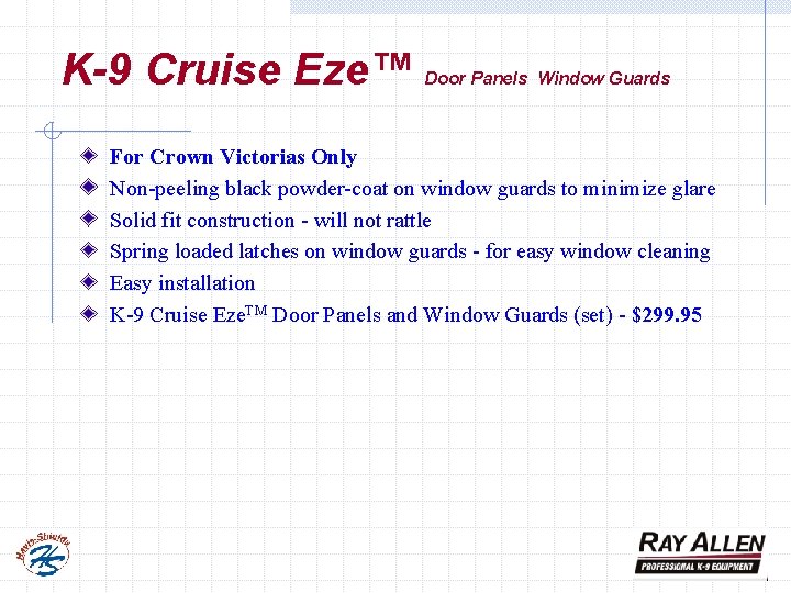 K-9 Cruise Eze™ Door Panels Window Guards For Crown Victorias Only Non-peeling black powder-coat