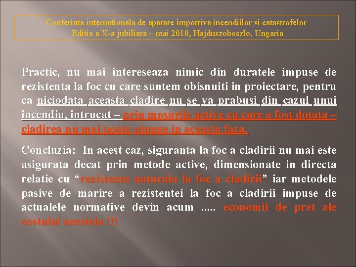 Conferinta internationala de aparare impotriva incendiilor si catastrofelor Editia a X-a jubiliara – mai