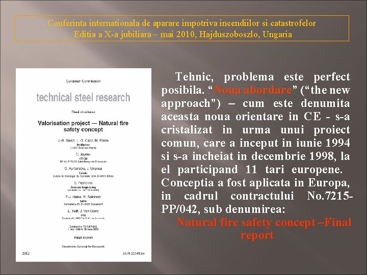 Conferinta internationala de aparare impotriva incendiilor si catastrofelor Editia a X-a jubiliara – mai