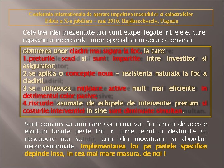 Conferinta internationala de aparare impotriva incendiilor si catastrofelor Editia a X-a jubiliara – mai