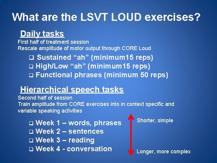 What are the LSVT LOUD exercises? Daily tasks First half of treatment session Rescale