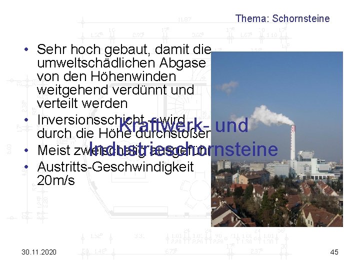 Thema: Schornsteine • Sehr hoch gebaut, damit die umweltschädlichen Abgase von den Höhenwinden weitgehend