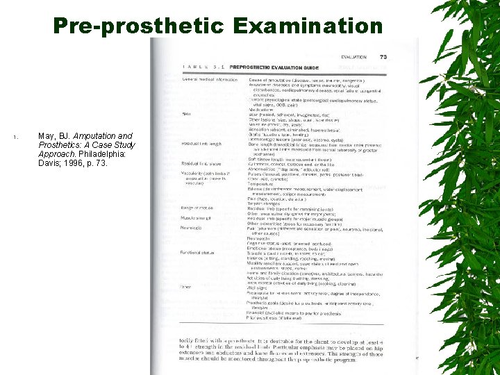 Pre-prosthetic Examination 1. May, BJ. Amputation and Prosthetics: A Case Study Approach. Philadelphia: Davis;