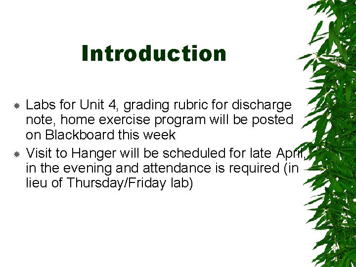 Introduction Labs for Unit 4, grading rubric for discharge note, home exercise program will