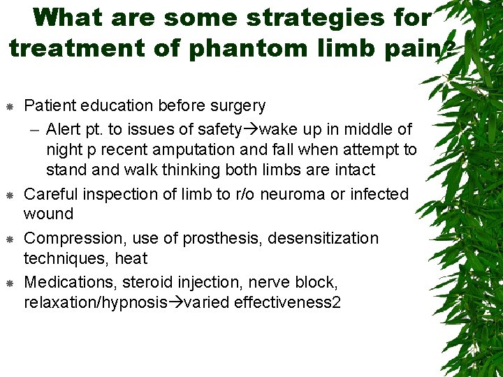 What are some strategies for treatment of phantom limb pain? Patient education before surgery