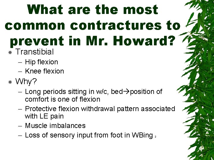 What are the most common contractures to prevent in Mr. Howard? Transtibial – Hip