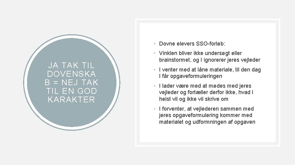  • Dovne elevers SSO-forløb: JA TAK TIL DOVENSKA B = NEJ TAK TIL