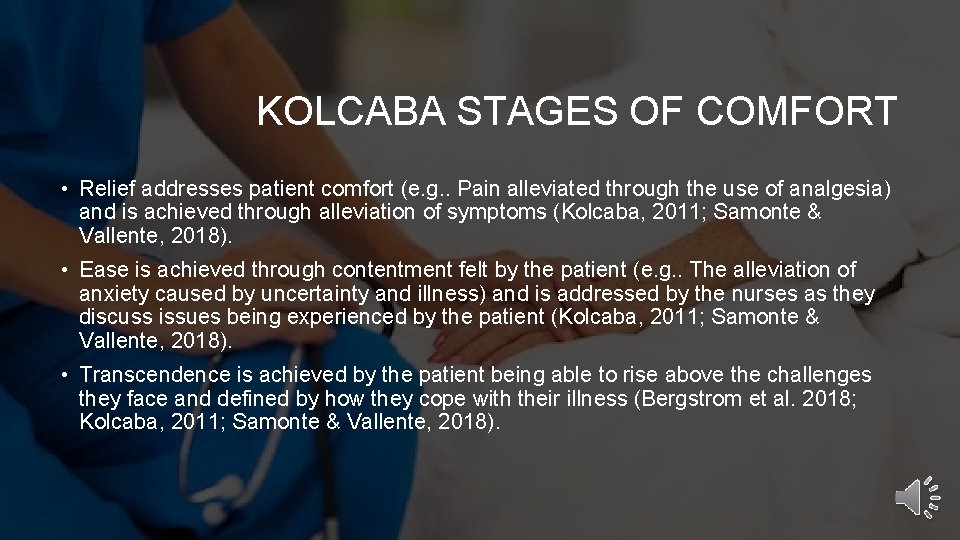 KOLCABA STAGES OF COMFORT • Relief addresses patient comfort (e. g. . Pain alleviated KOLCABA STAGES OF COMFORT • Relief addresses patient comfort (e. g. . Pain alleviated