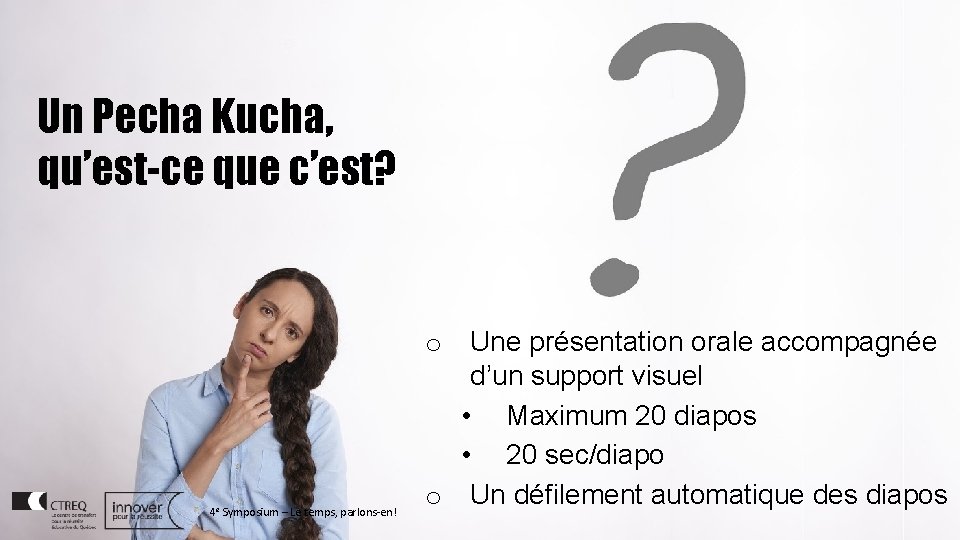 Un Pecha Kucha, qu’est-ce que c’est? 4 e Symposium – Le temps, parlons-en! o