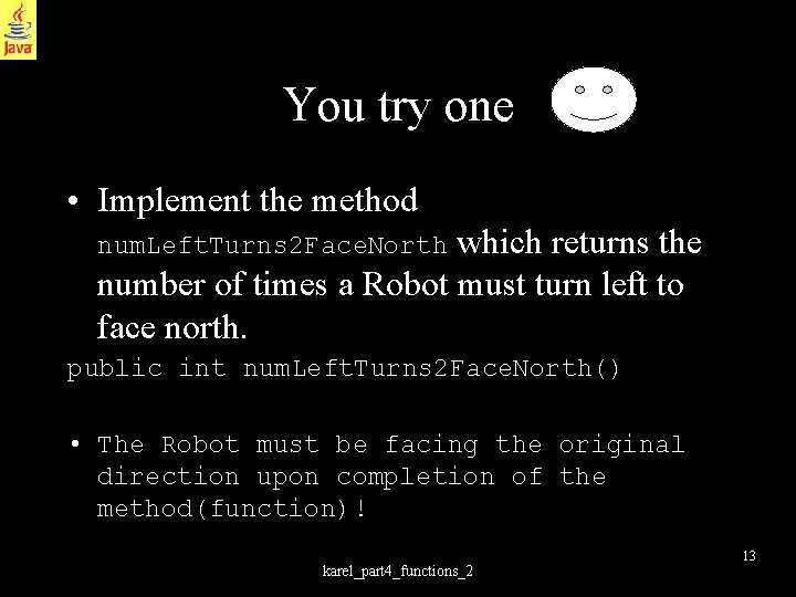 You try one • Implement the method which returns the number of times a