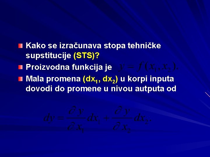 Kako se izračunava stopa tehničke supstitucije (STS)? Proizvodna funkcija je Mala promena (dx 1,