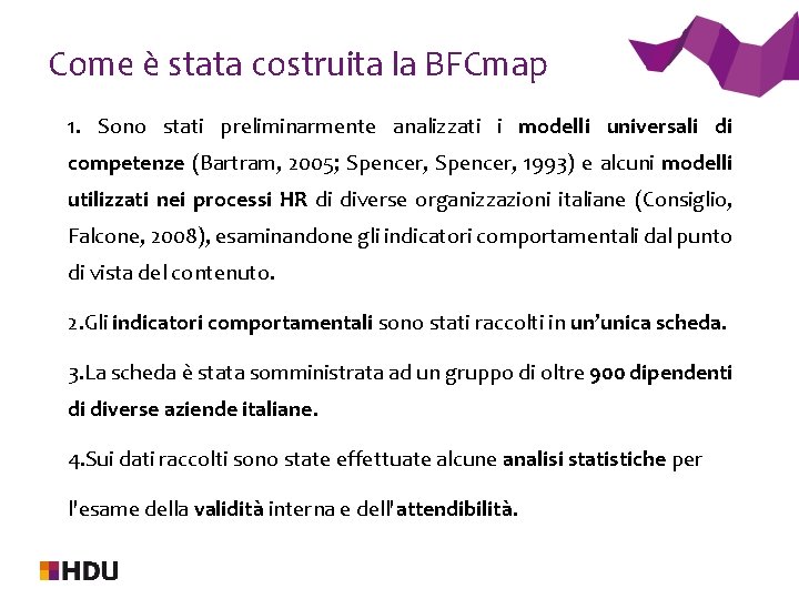 Come è stata costruita la BFCmap 1. Sono stati preliminarmente analizzati i modelli universali