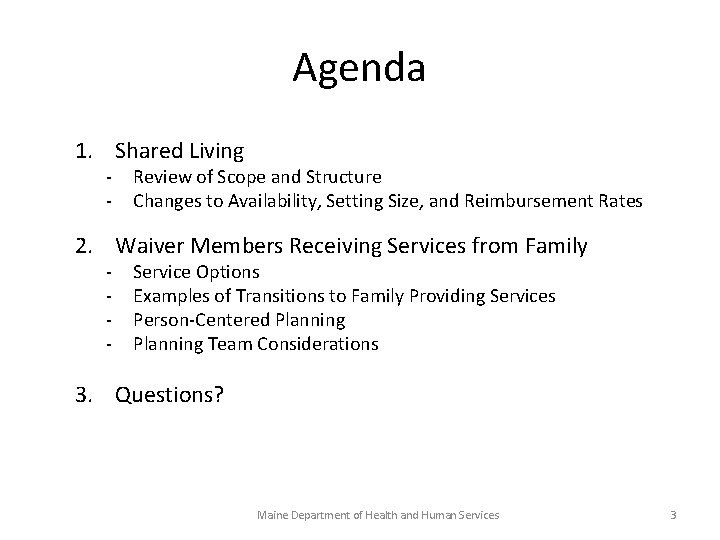 Agenda 1. Shared Living - Review of Scope and Structure Changes to Availability, Setting