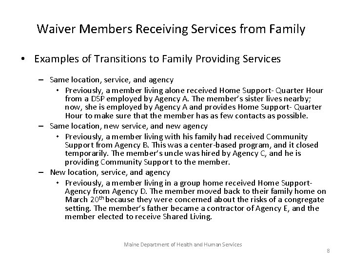 Waiver Members Receiving Services from Family • Examples of Transitions to Family Providing Services