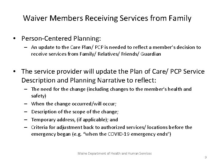 Waiver Members Receiving Services from Family • Person-Centered Planning: – An update to the