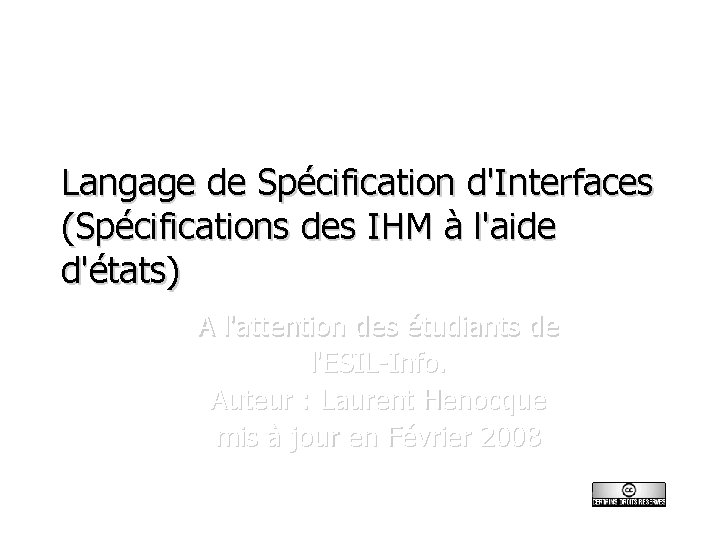 Langage de Spécification d'Interfaces (Spécifications des IHM à l'aide d'états) A l'attention des étudiants