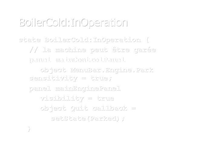 Boiler. Cold: In. Operation state Boiler. Cold: In. Operation { // la machine peut