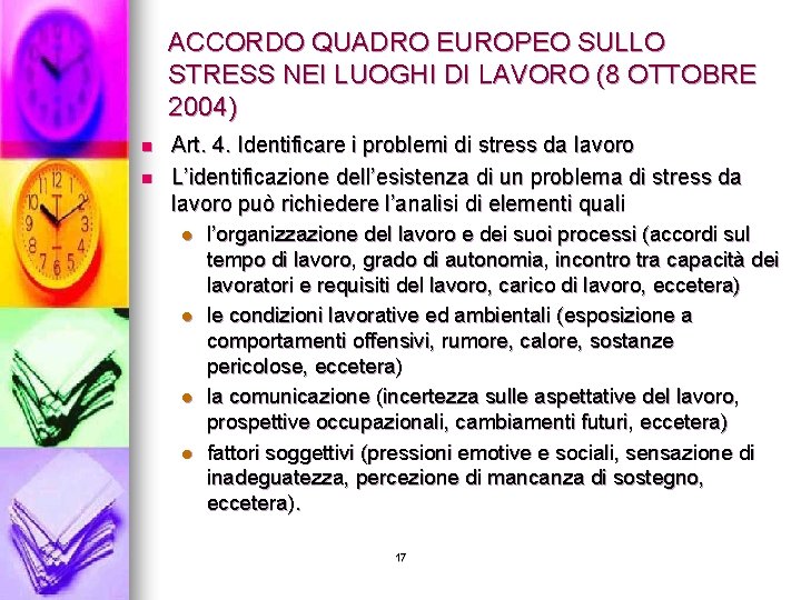 ACCORDO QUADRO EUROPEO SULLO STRESS NEI LUOGHI DI LAVORO (8 OTTOBRE 2004) n n