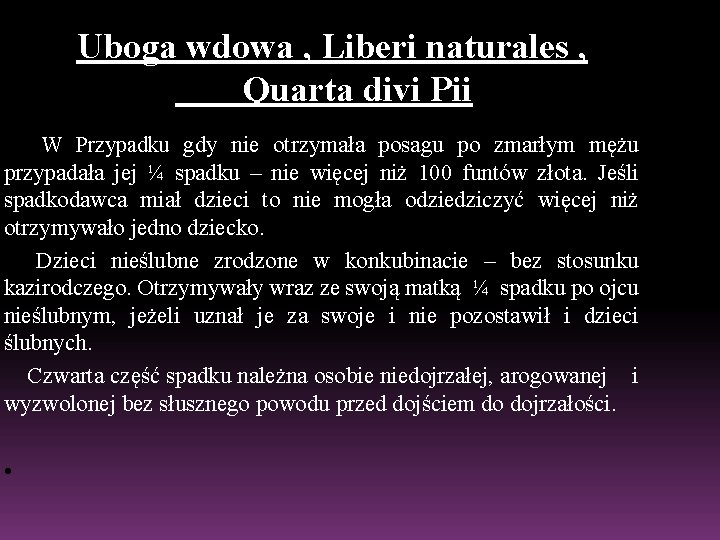 Uboga wdowa , Liberi naturales , Quarta divi Pii W Przypadku gdy nie otrzymała