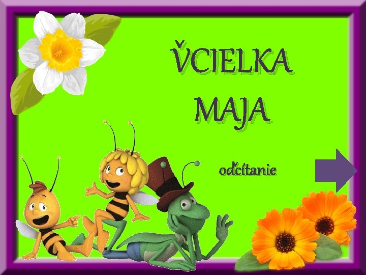 ˇVCIELKA MAJA odˇcítanie 