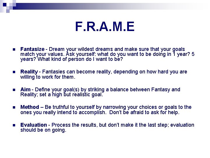 F. R. A. M. E n Fantasize - Dream your wildest dreams and make