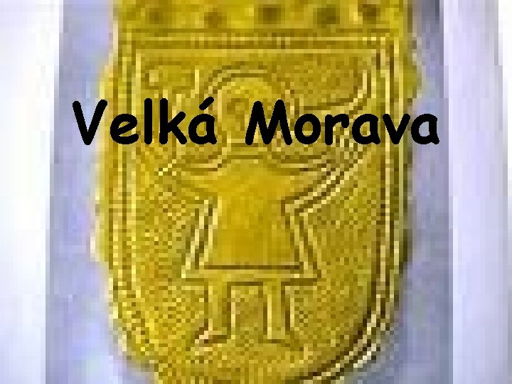 Velká Morava 