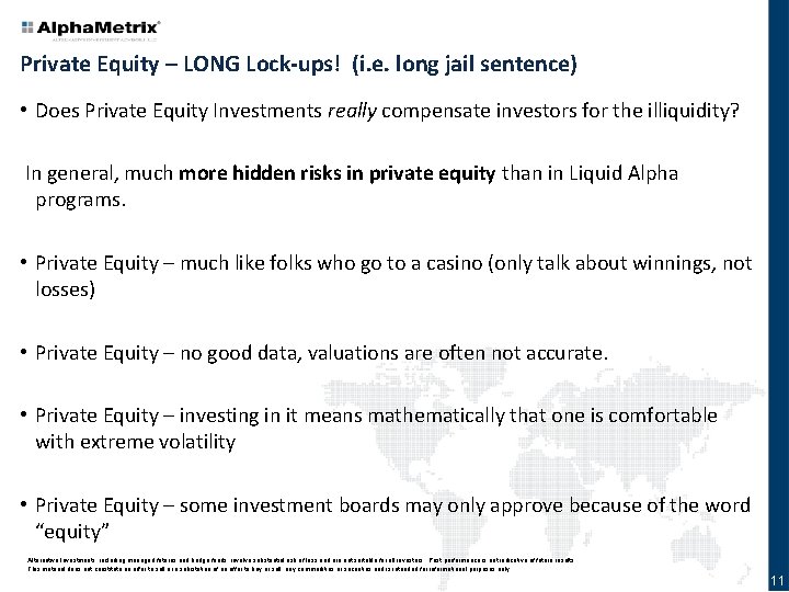 Private Equity – LONG Lock-ups! (i. e. long jail sentence) • Does Private Equity