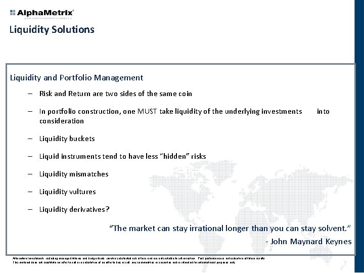 Liquidity Solutions Liquidity and Portfolio Management – Risk and Return are two sides of