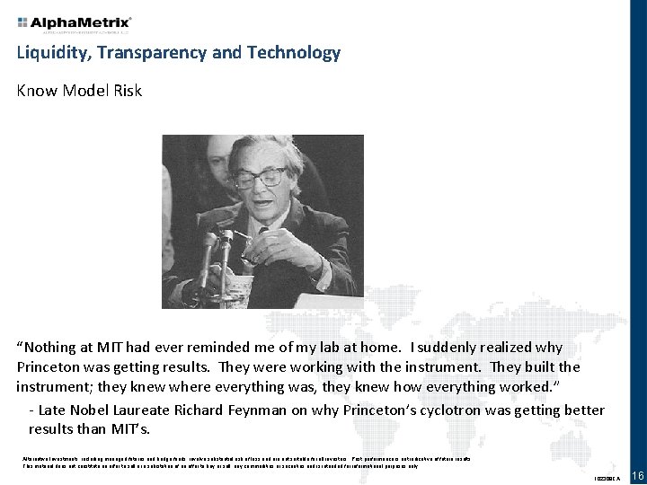 Liquidity, Transparency and Technology Know Model Risk “Nothing at MIT had ever reminded me