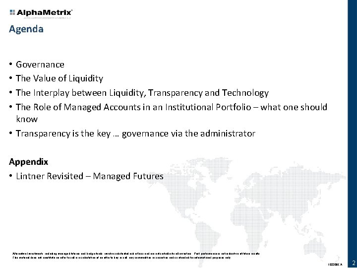 Agenda Governance The Value of Liquidity The Interplay between Liquidity, Transparency and Technology The