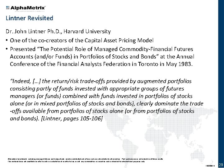 Lintner Revisited Dr. John Lintner Ph. D. , Harvard University • One of the