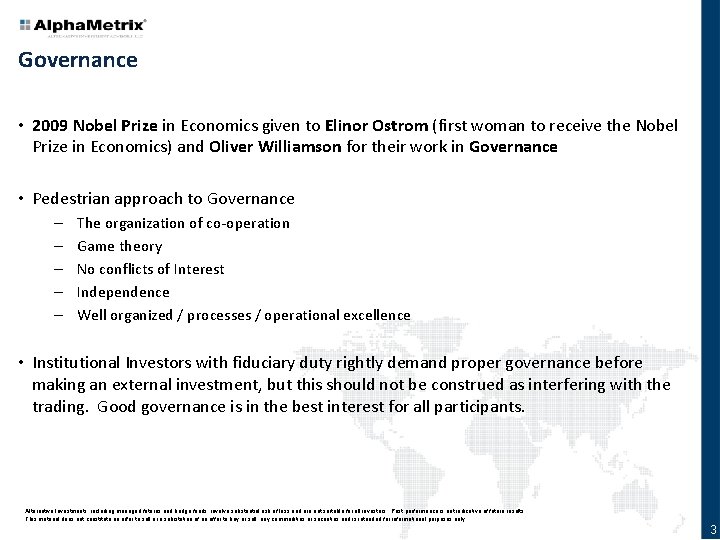 Governance • 2009 Nobel Prize in Economics given to Elinor Ostrom (first woman to