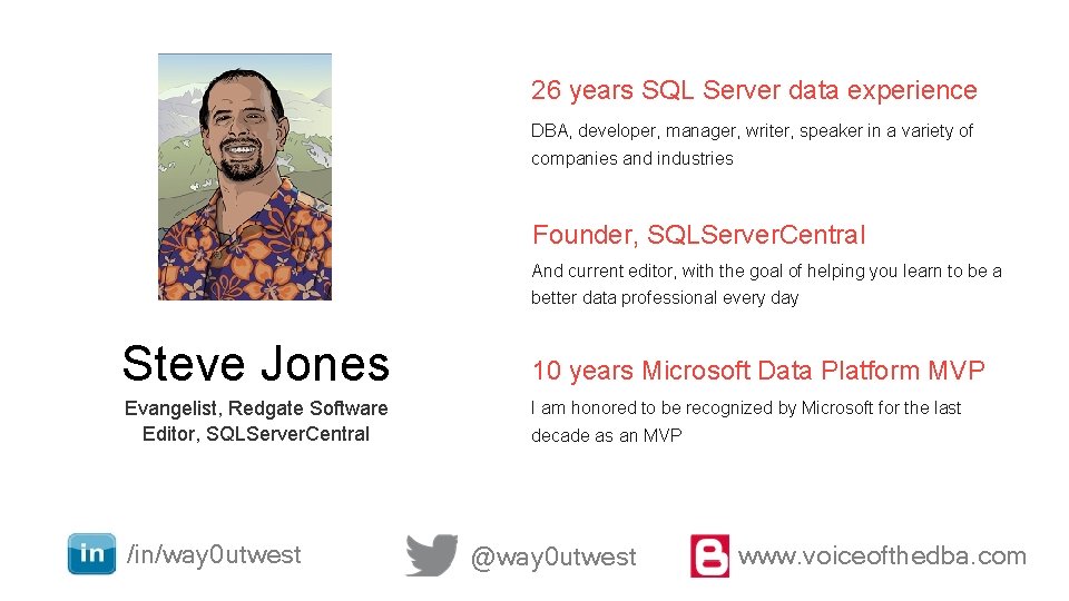26 years SQL Server data experience DBA, developer, manager, writer, speaker in a variety