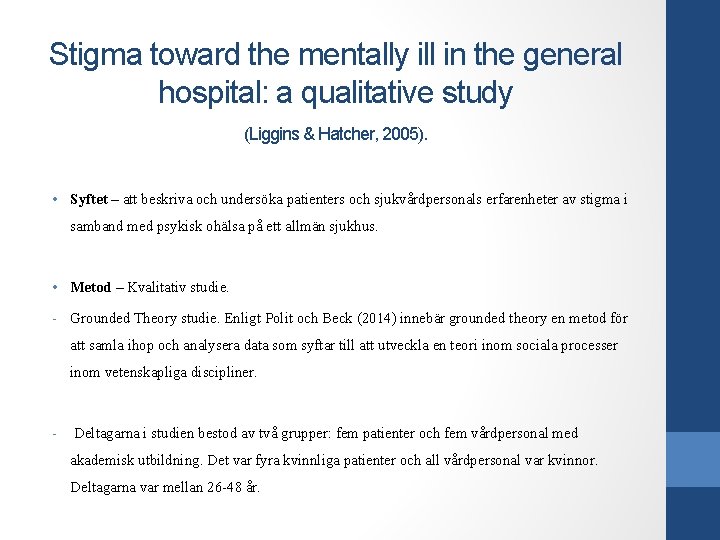 Stigma toward the mentally ill in the general hospital: a qualitative study (Liggins &