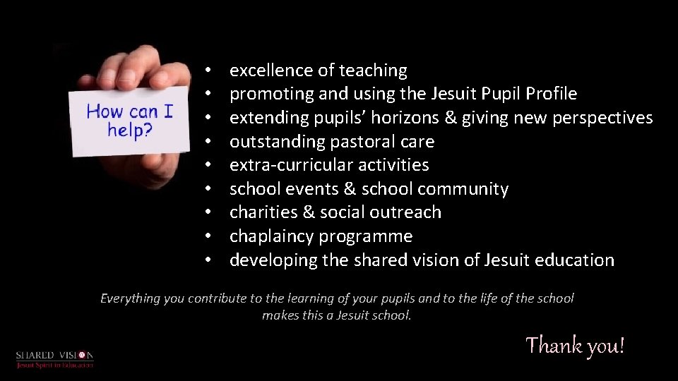  • • • excellence of teaching promoting and using the Jesuit Pupil Profile