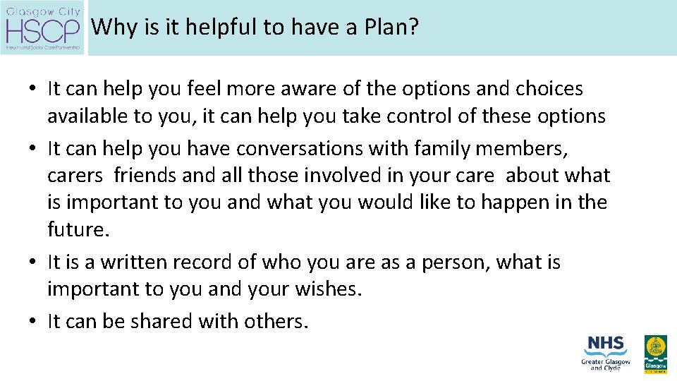 Why is it helpful to have a Plan? • It can help you feel