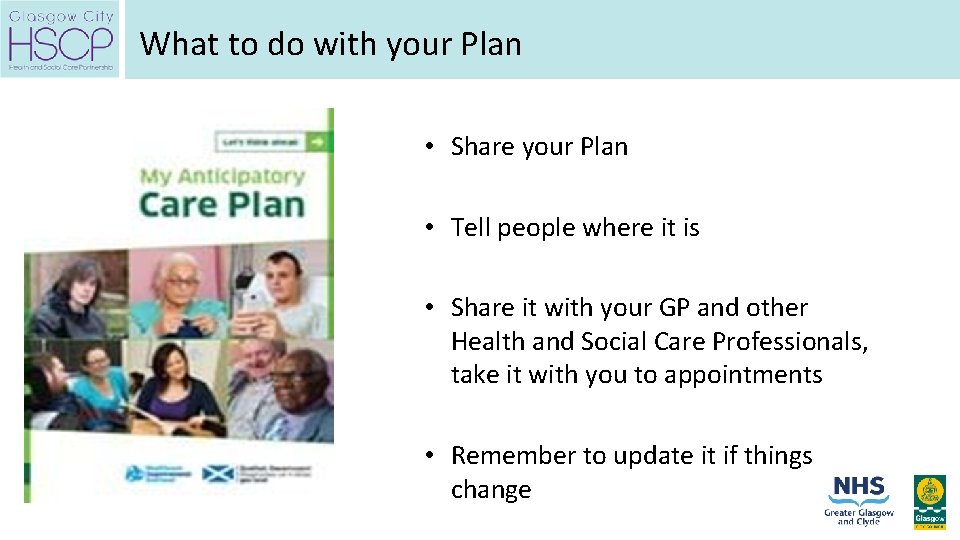 What to do with your Plan • Share your Plan • Tell people where