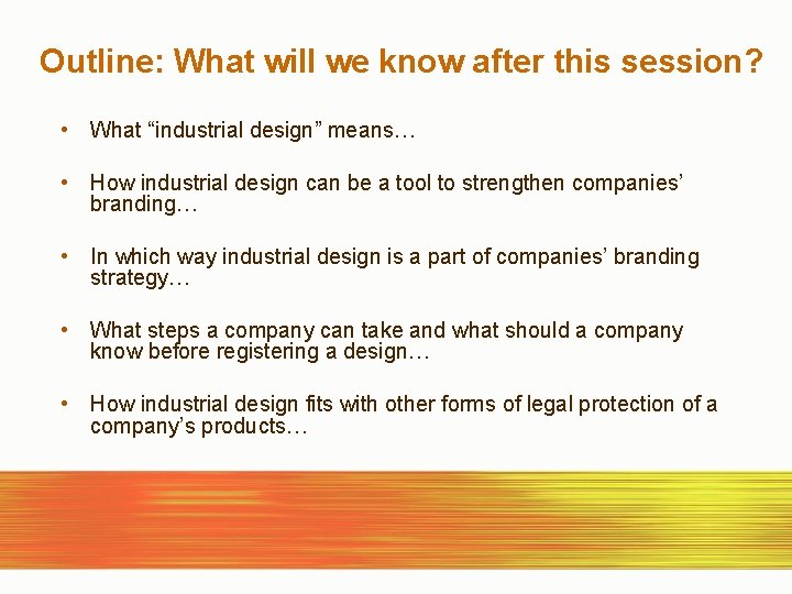 Outline: What will we know after this session? • What “industrial design” means… •