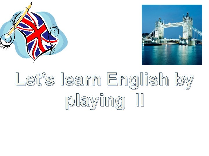 Let′s learn English by playing II 