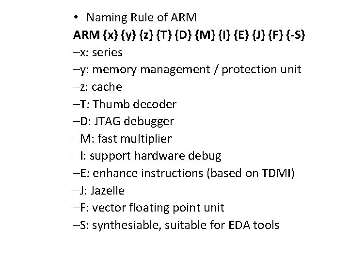  • Naming Rule of ARM {x} {y} {z} {T} {D} {M} {I} {E}