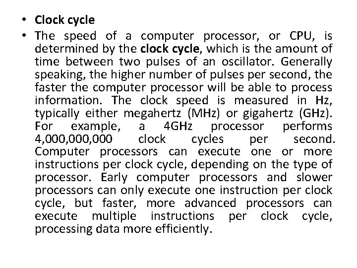  • Clock cycle • The speed of a computer processor, or CPU, is