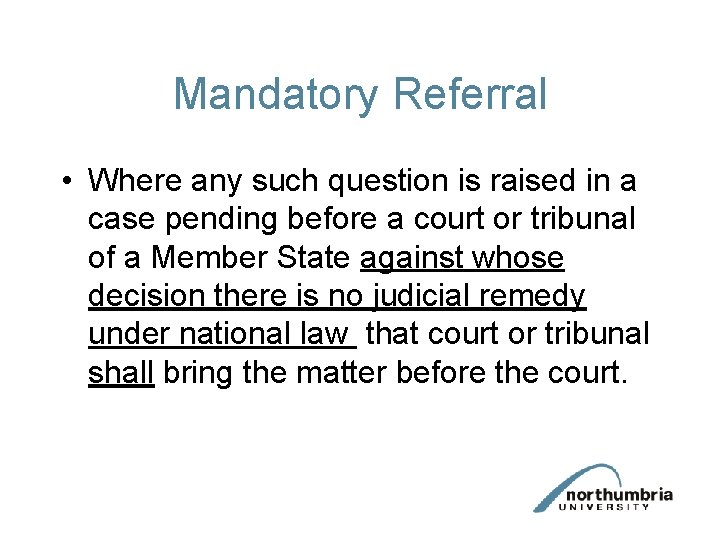 Mandatory Referral • Where any such question is raised in a case pending before