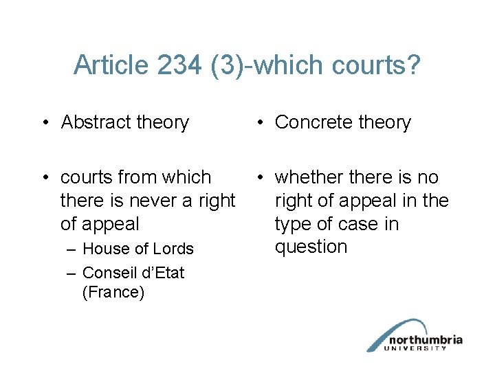 Article 234 (3)-which courts? • Abstract theory • Concrete theory • courts from which