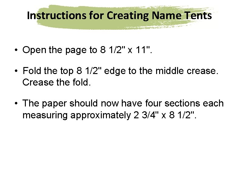 Instructions for Creating Name Tents • Open the page to 8 1/2" x 11".