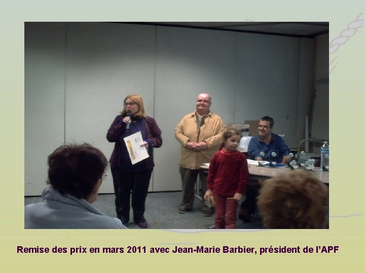 Remise des prix en mars 2011 avec Jean-Marie Barbier, président de l’APF 