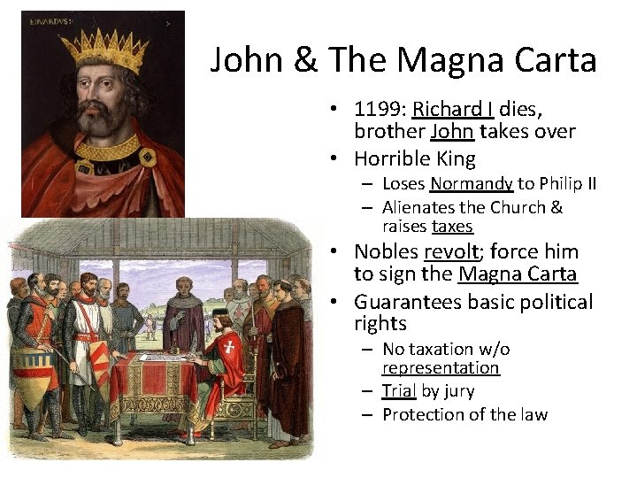 John & The Magna Carta • 1199: Richard I dies, brother John takes over